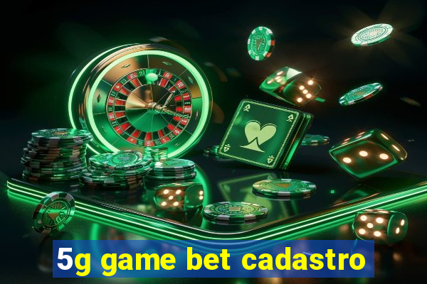 5g game bet cadastro